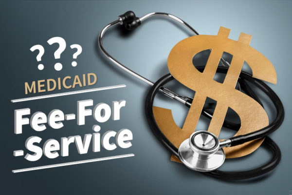 What Is Medicaid Fee For Service Definition And Benefit Use Hcd 