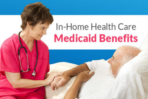 Home Health Benefits Covered by Medicaid—Home Care Delivered